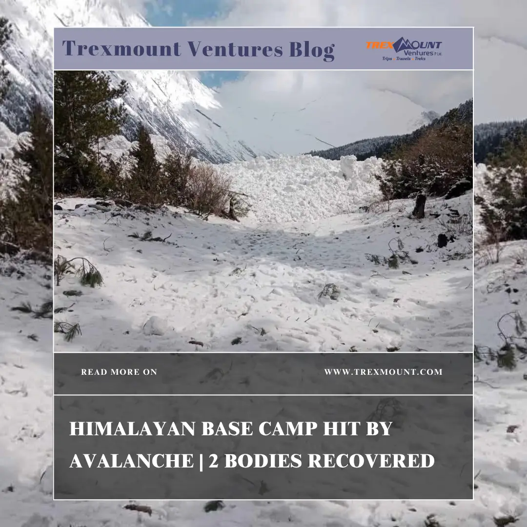Himalayan Base Camp Hit by Avalanche | 2 Bodies Recovered
