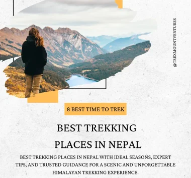 Best trekking Places in Nepal| 8 Best Time to Trek