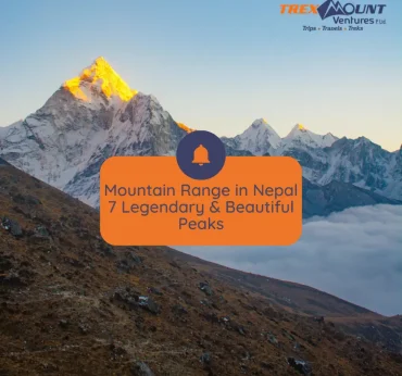 Mountain Range in Nepal | 7 Legendary & Beautiful Peaks