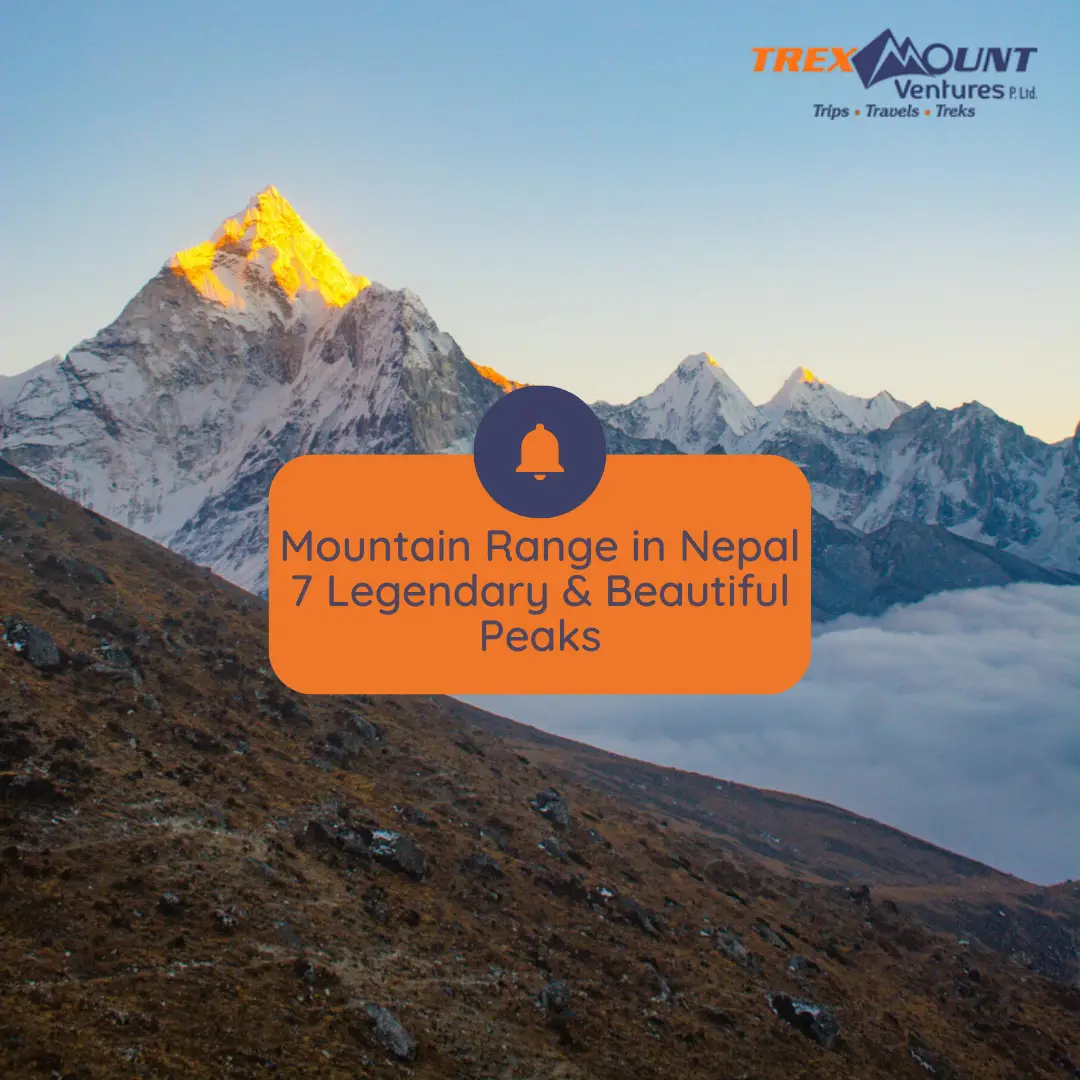 Mountain Range in Nepal | 7 Legendary & Beautiful Peaks