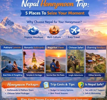 Nepal Honeymoon Trip | 5 Places To Seize Your Moment