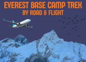 Everest Base Camp Trek by Road & One-Way Flight