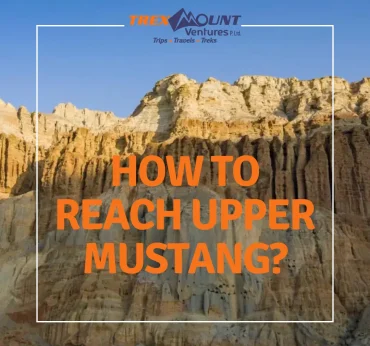 How to Reach Upper Mustang?