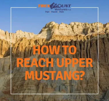 How to Reach Upper Mustang?