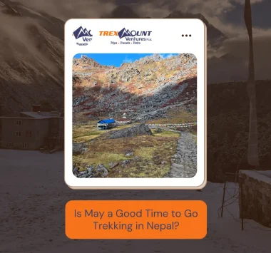 Is May a Good Time to Go Trekking in Nepal?