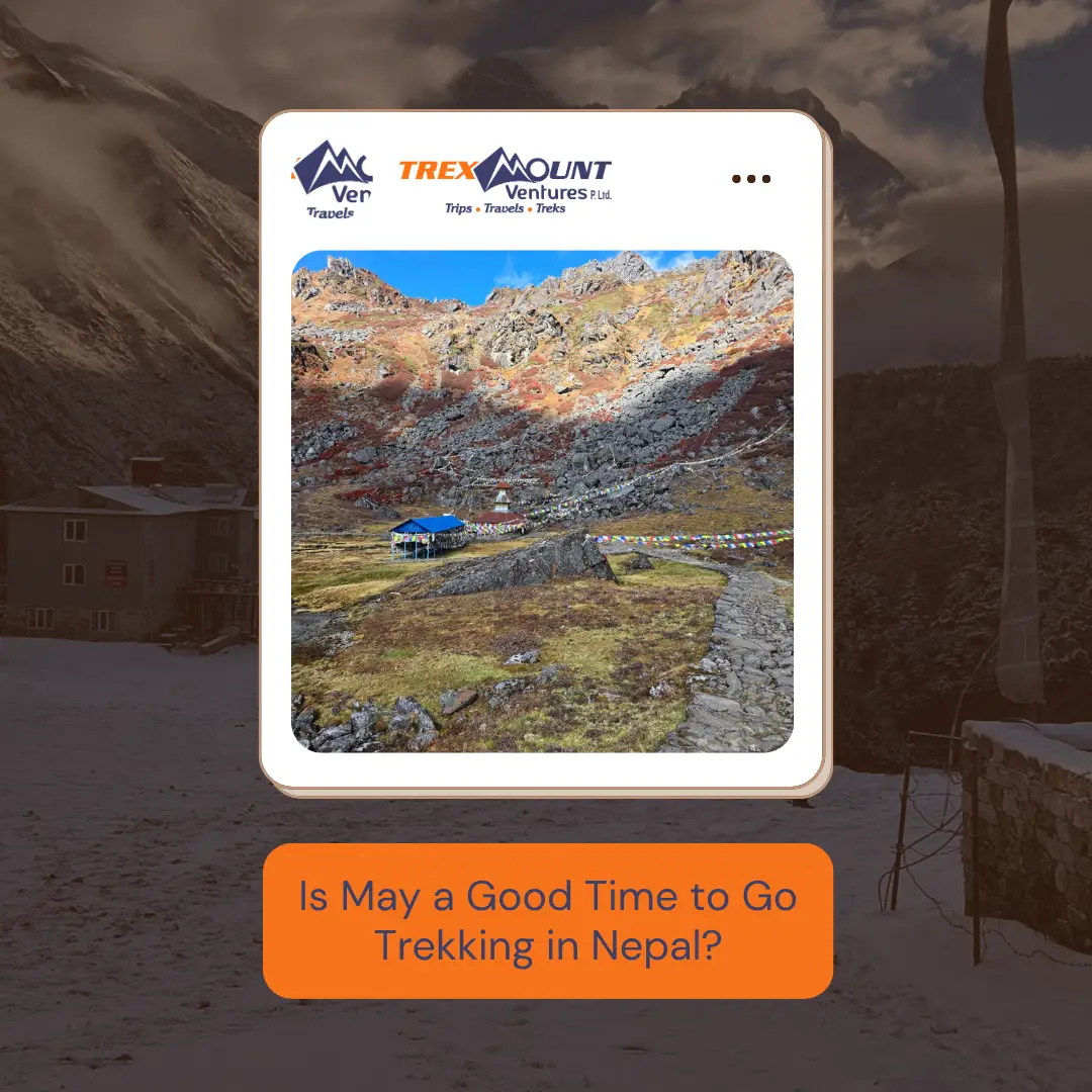 Is May a Good Time to Go Trekking in Nepal?